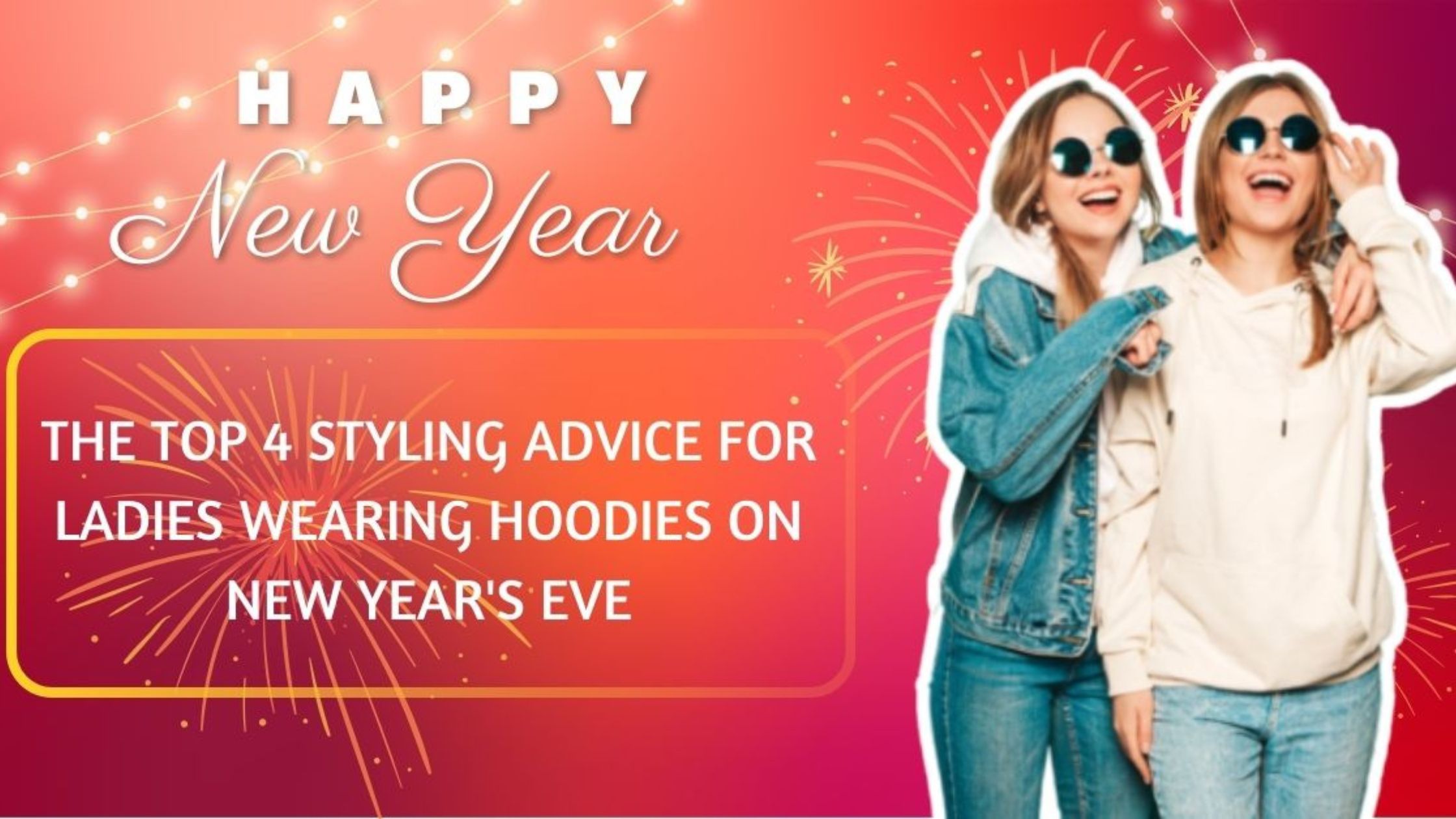 top 4 new year party hoodie styling tips for women