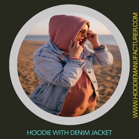 hoodie with denim jacket