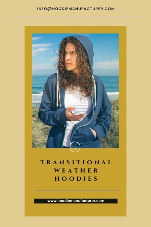 transitional weather hoodies
